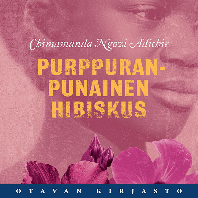 Chimamanda Ngozi Adichie - Purppuranpunainen hibiskus