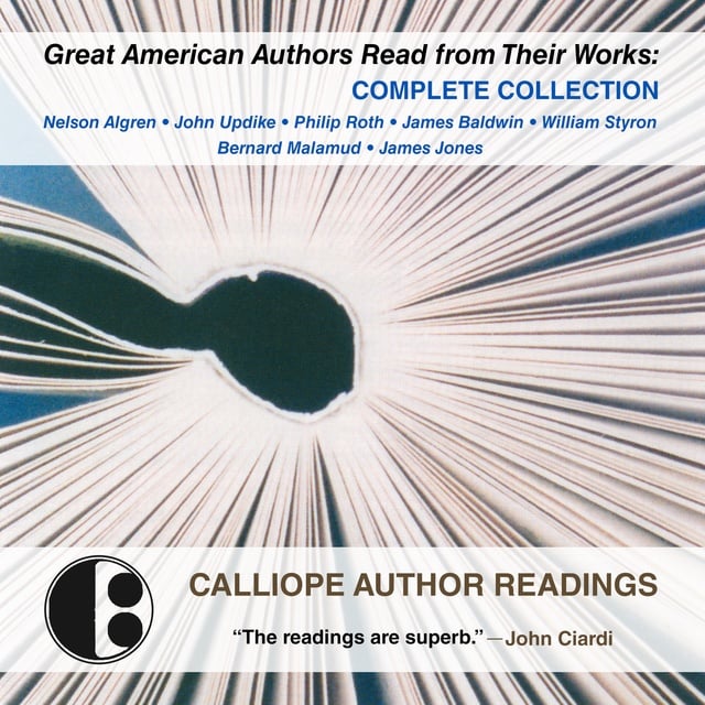 Philip Roth, James Baldwin, William Styron, John Updike, James Jones, Bernard Malamud, Nelson Algren - Great American Authors Read from Their Works