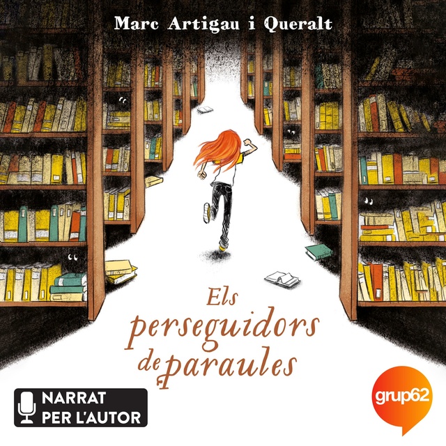 Marc Artigau i Queralt - Els perseguidors de paraules: Marc Artigau i Queralt. Il·lustracions de Màriam Ben-Arab