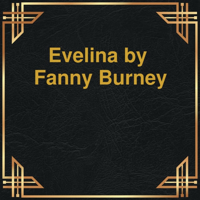 Fanny Burney - Evelina (Unabridged)