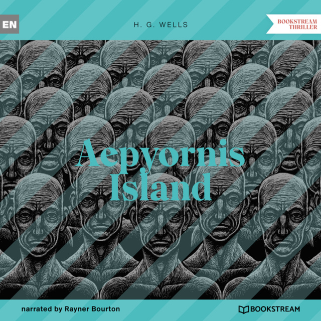 H.G. Wells - Aepyornis Island (Unabridged)
