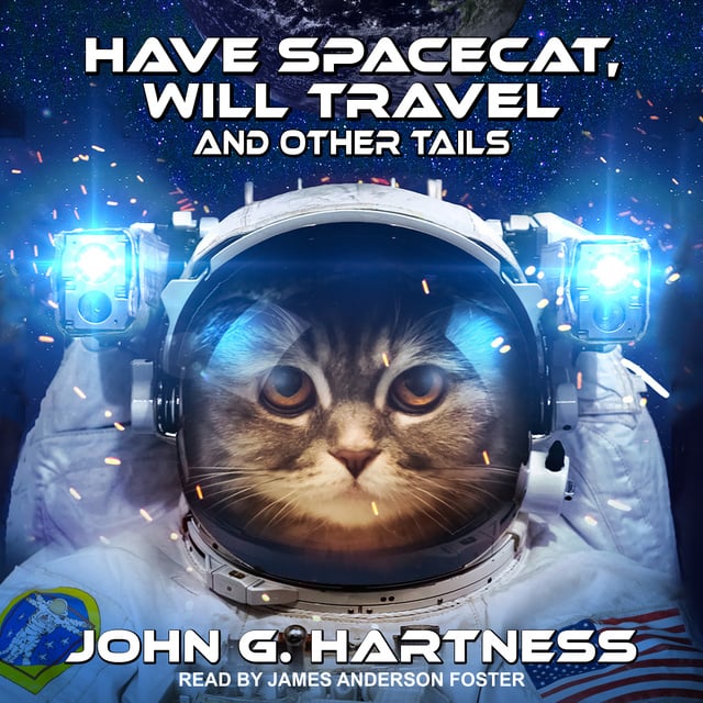 John G. Hartness - Have Spacecat, Will Travel: and Other Tails