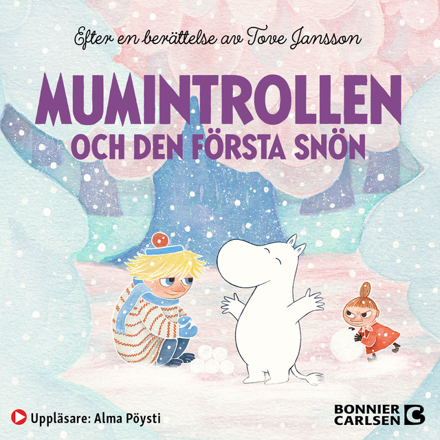 Tove Jansson, Cecilia Davidsson, Alex Haridi - Mumintrollen och den första snön