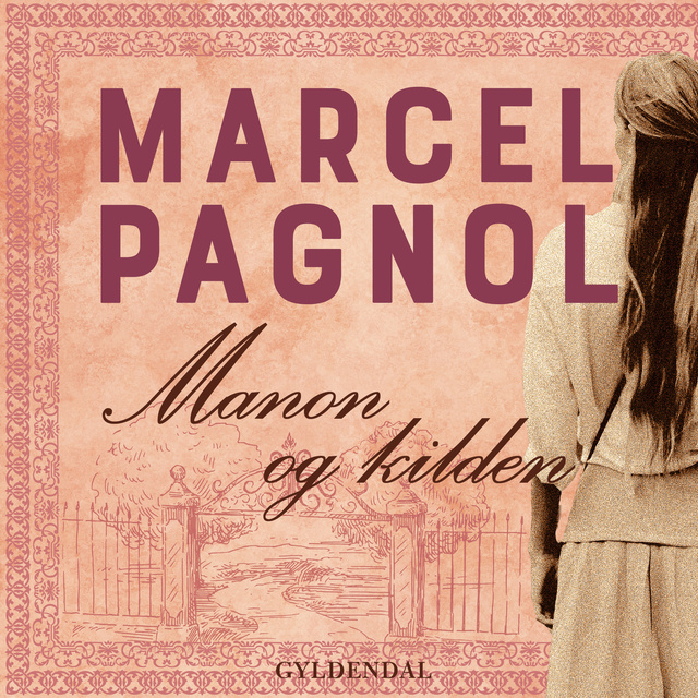 Marcel Pagnol - Manon og kilden