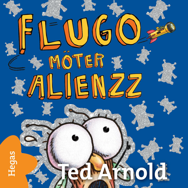 Tedd Arnold - Flugo möter Alienzz