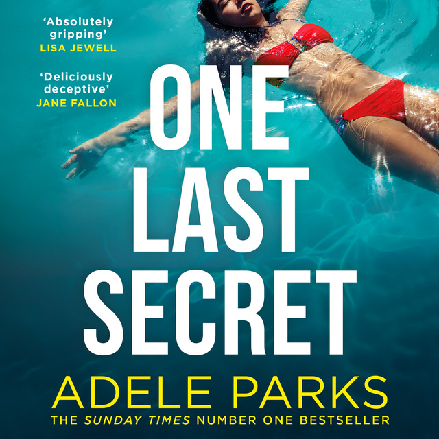 Adele Parks - One Last Secret
