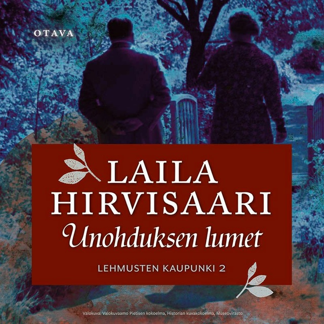 Laila Hirvisaari - Unohduksen lumet