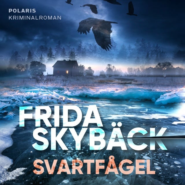 Frida Skybäck - Svartfågel