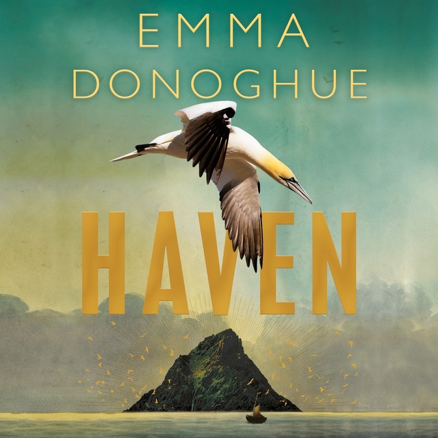 Emma Donoghue - Haven: From the Sunday Times bestselling author of Room