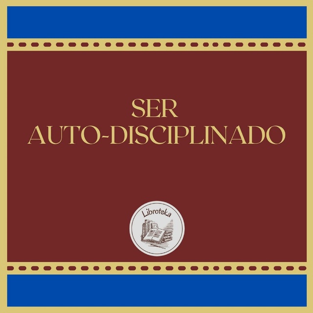Libroteka - SER AUTO-DISCIPLINADO