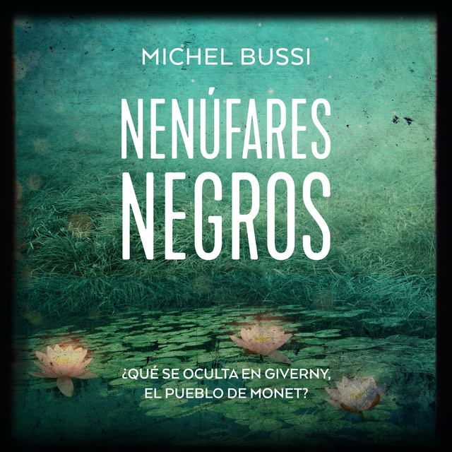 Michel Bussi - Nenúfares negros