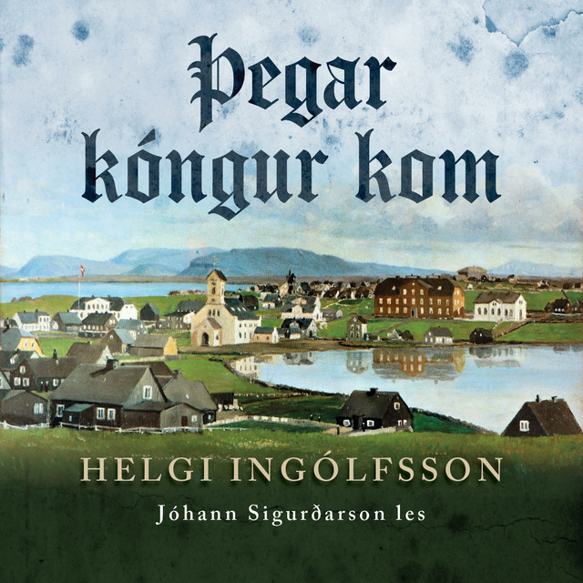 Helgi Ingólfsson - Þegar kóngur kom