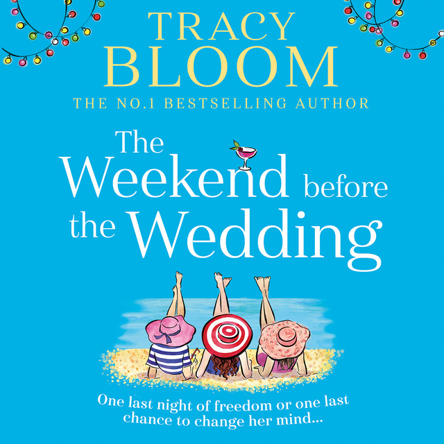 Tracy Bloom - The Weekend Before the Wedding