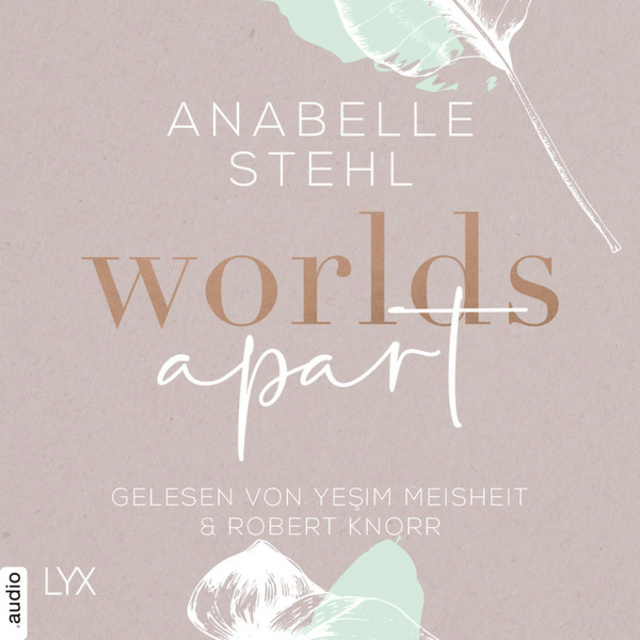 Anabelle Stehl - Worlds Apart: World-Reihe, Teil 2