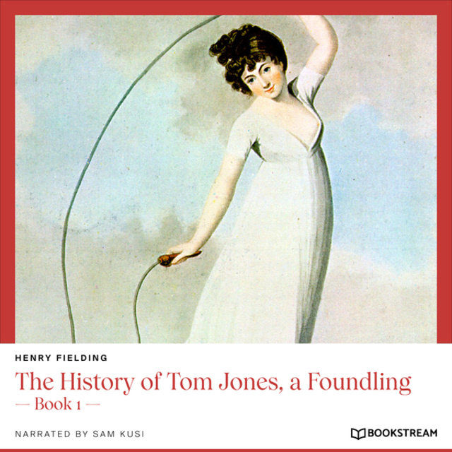 Henry Fielding - The History of Tom Jones, a Foundling - Book 1 (Unabridged)