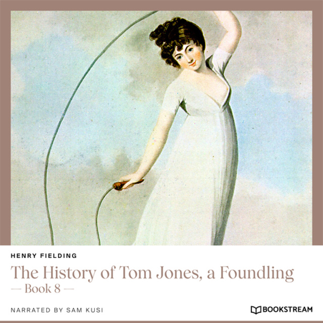 Henry Fielding - The History of Tom Jones, a Foundling - Book 8 (Unabridged)