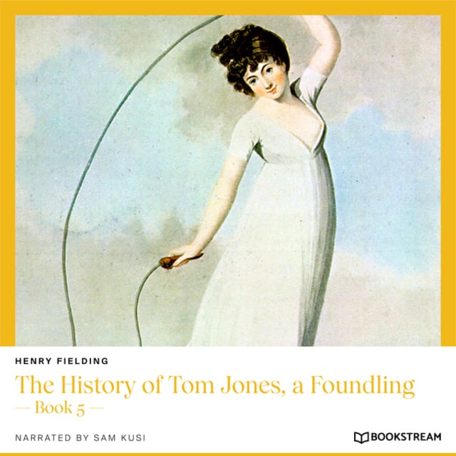 Henry Fielding - The History of Tom Jones, a Foundling - Book 5 (Unabridged)