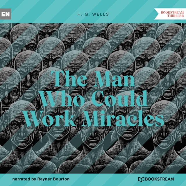 H.G. Wells - The Man Who Could Work Miracles (Unabridged)