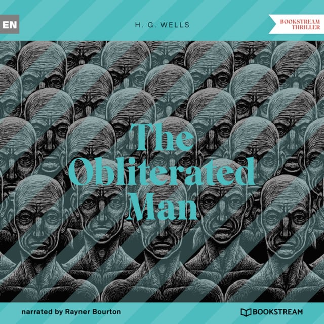 H.G. Wells - The Obliterated Man (Unabridged)