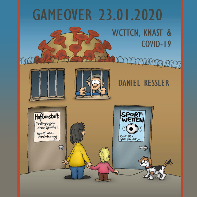 Daniel Kessler - GameOver 23.01.2020: Wetten, Knast & COVID-19