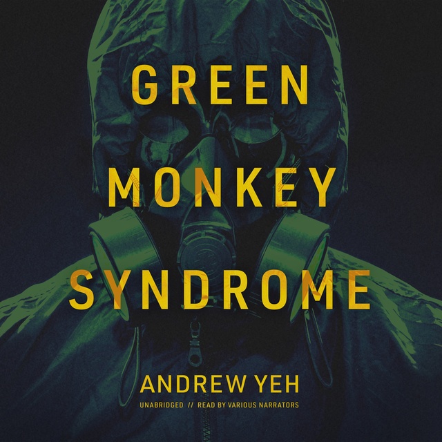 Andrew Yeh - Green Monkey Syndrome