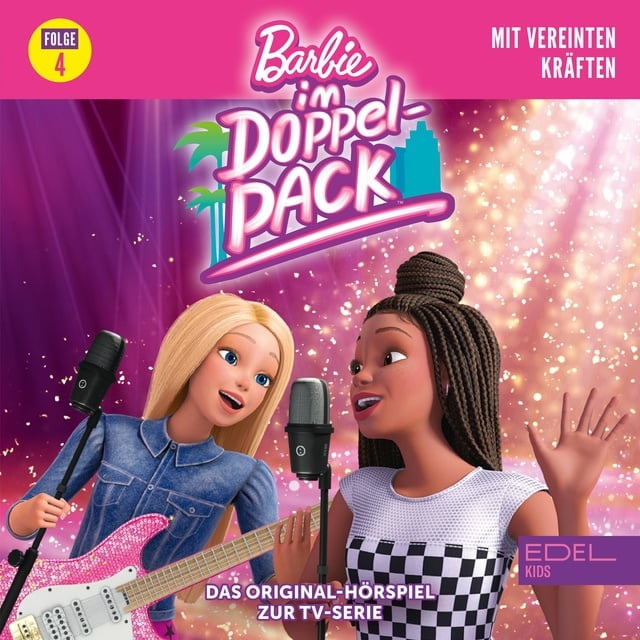 Thomas Karallus - Barbie im Doppelpack – Das Original-Hörspiel zur TV-Serie: Folge 4: Mit vereinten Kräften