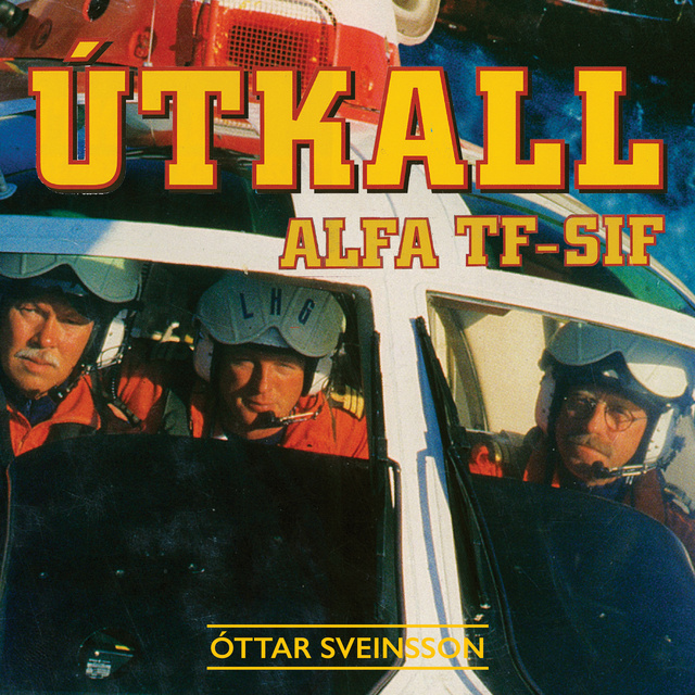 Óttar Sveinsson - Útkall – ALFA TF-SIF