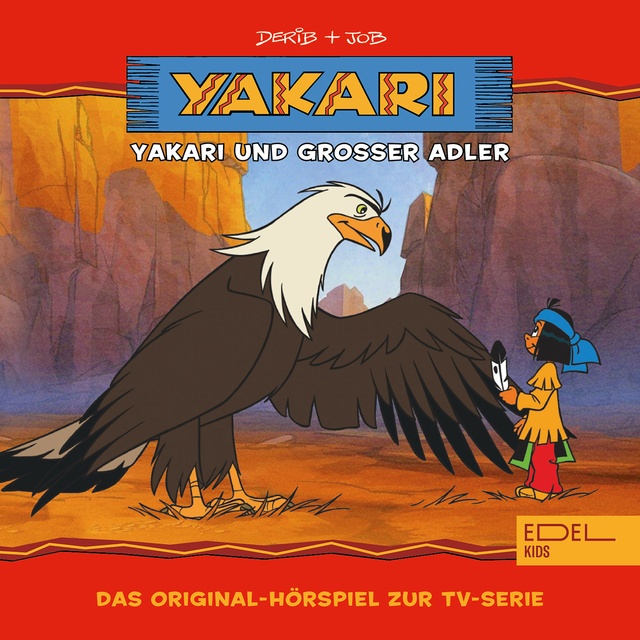 Thomas Karallus - Folge 1: Yakari und Grosser Adler (Das Original-Hörspiel zur TV-Serie)