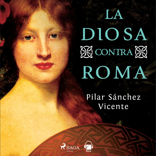 Pilar Sánchez Vicente - La diosa contra Roma