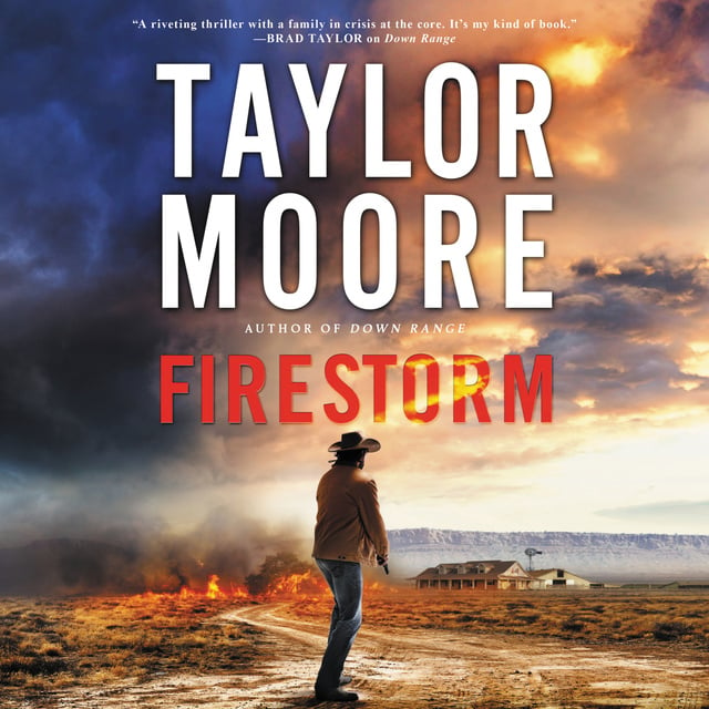 Taylor Moore - Firestorm: A Novel