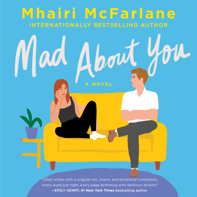 Mhairi McFarlane - Mad About You: A Novel