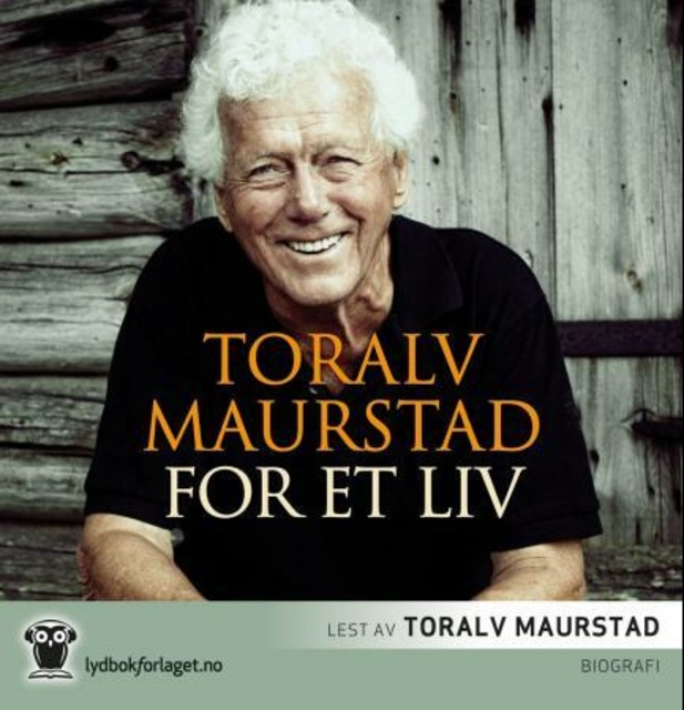 Toralv Maurstad - For et liv