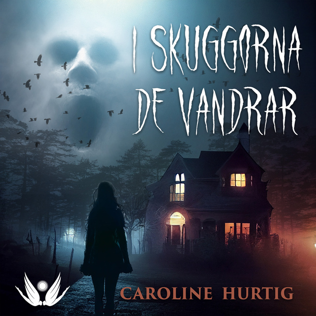 Caroline Hurtig - I skuggorna de vandrar