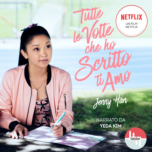 Jenny Han - Tutte le volte che ho scritto ti amo