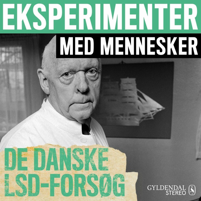 Gyldendal Stereo - Eksperimenter med mennesker - De danske LSD forsøg