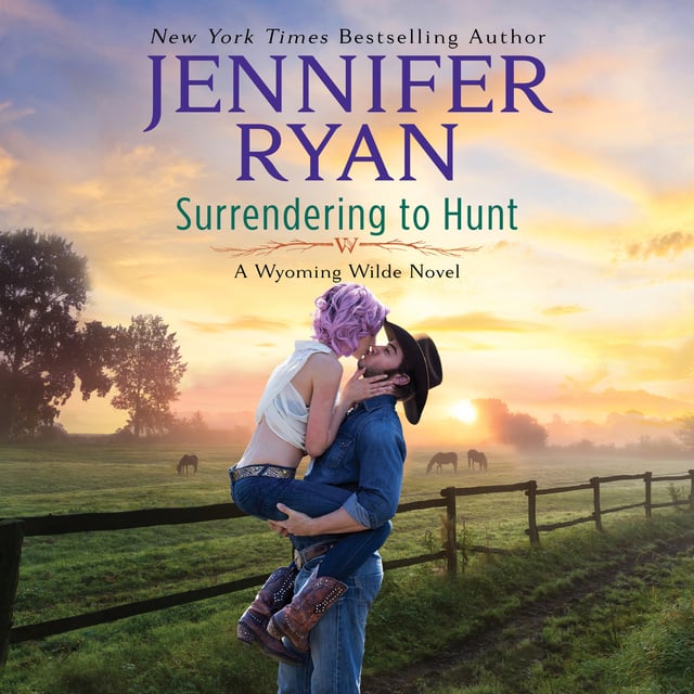 Jennifer Ryan - Surrendering to Hunt: A Wyoming Wilde Novel