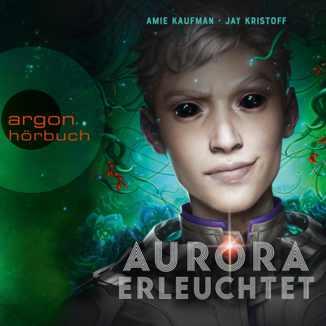 Jay Kristoff, Amie Kaufman - Aurora erleuchtet - Aurora Rising: Band 3