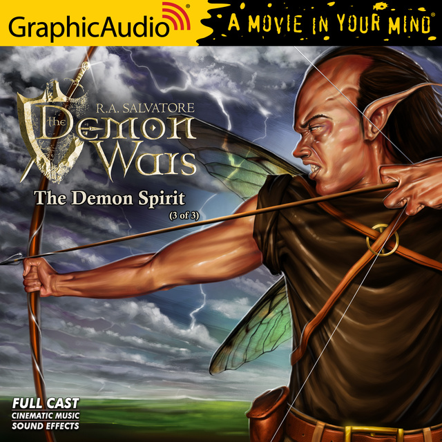 R.A. Salvatore - The Demon Spirit (3 of 3) [Dramatized Adaptation]: The DemonWars Saga 2