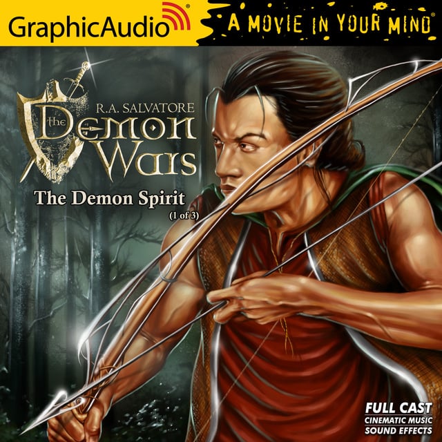 R.A. Salvatore - The Demon Spirit (1 of 3) [Dramatized Adaptation]: The DemonWars Saga 2