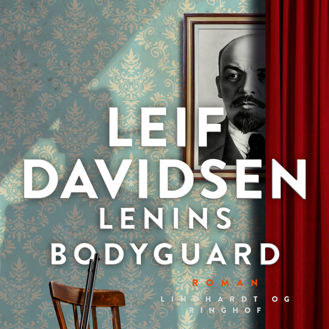 Leif Davidsen - Lenins bodyguard
