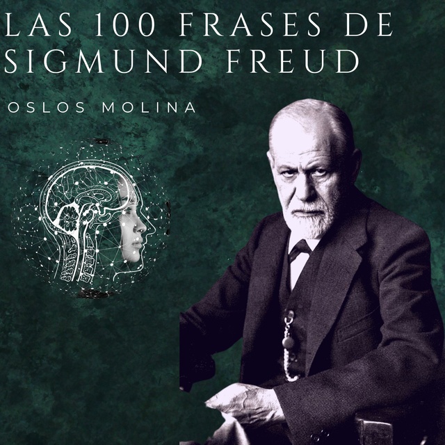 Oslos Molina - Las 100 frases de Sigmund Freud