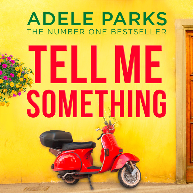 Adele Parks - Tell Me Something