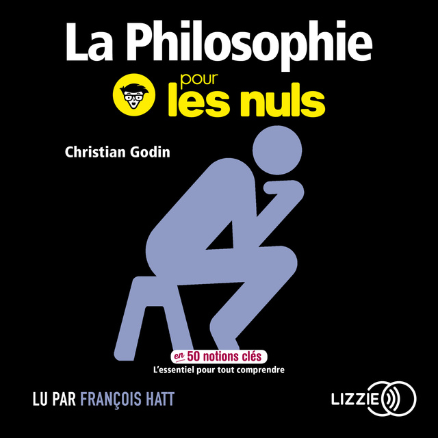 Christian Godin - La philosophie pour les nuls en 50 notions clés