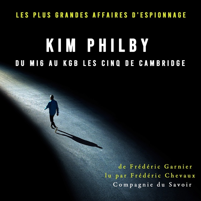 Frédéric Garnier - Kim Philby du MI6 au KGB les Cinq de Cambridge