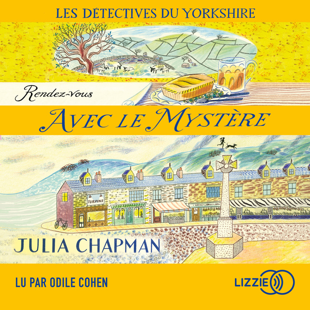 Julia Chapman - 3. Les détectives du Yorkshire : Rendez-vous avec le mystère