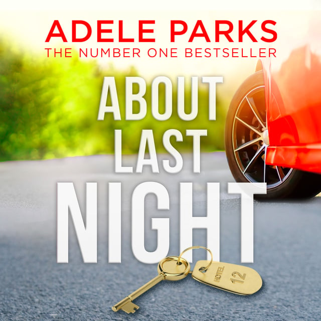 Adele Parks - About Last Night