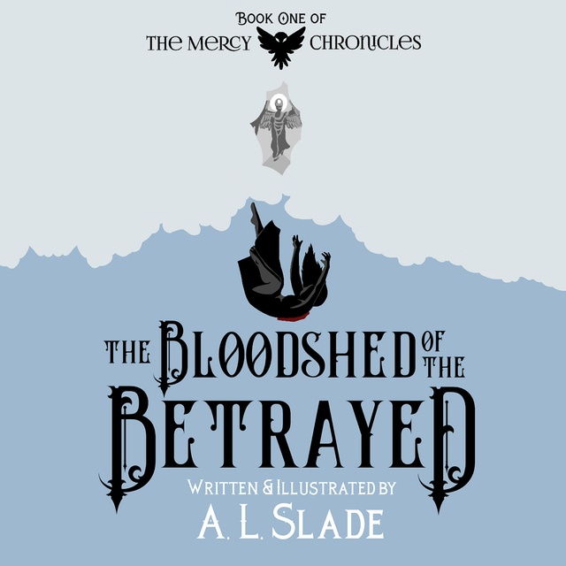 A. L. Slade - The Bloodshed Of The Betrayed
