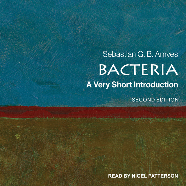 Sebastian Amyes - Bacteria: A Very Short Introduction
