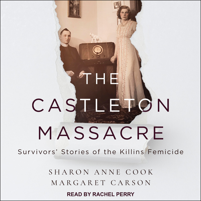 Margaret Carson, Sharon Anne Cook - The Castleton Massacre: Survivors’ Stories of the Killins Femicide
