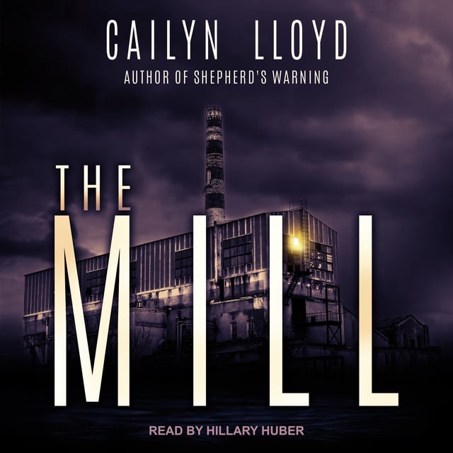 Cailyn Lloyd - The Mill